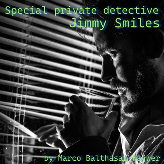 Special private detective Jimmy Smiles