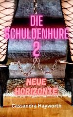 Die Schuldenhure 2