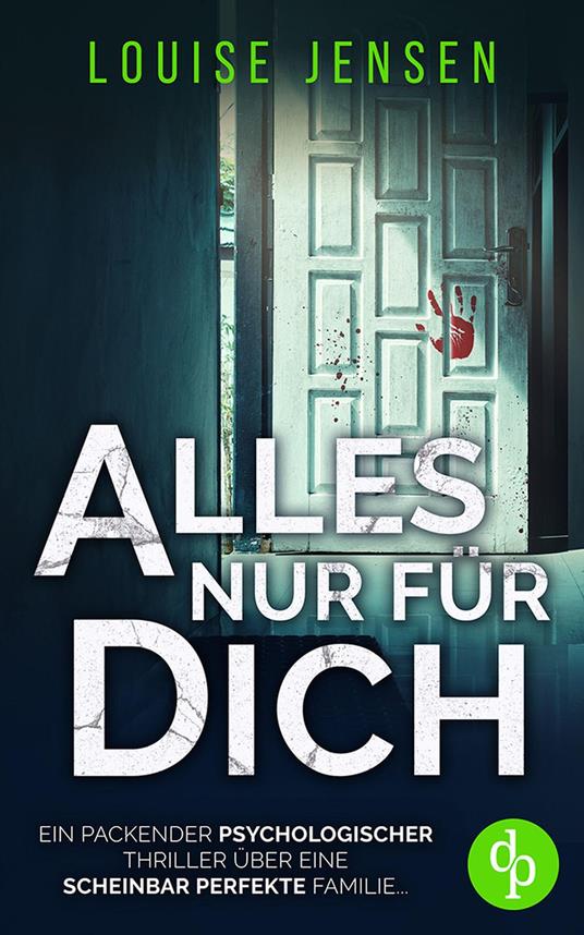Alles nur für dich | Ein packender Thriller über eine scheinbar perfekte Familie ...