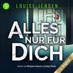 Alles nur für dich - Ein packender psychologischer Thriller über eine scheinbar perfekte Familie (Ungekürzt)
