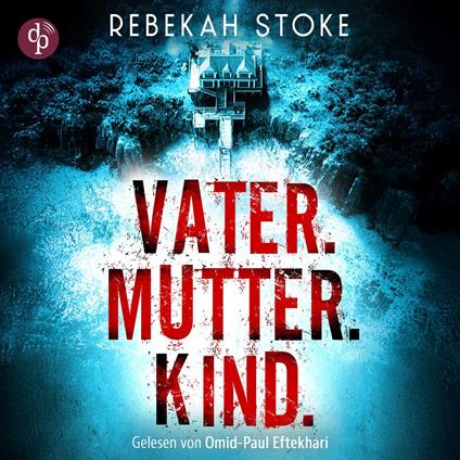 Vater.Mutter.Kind. (Ungekürzt)