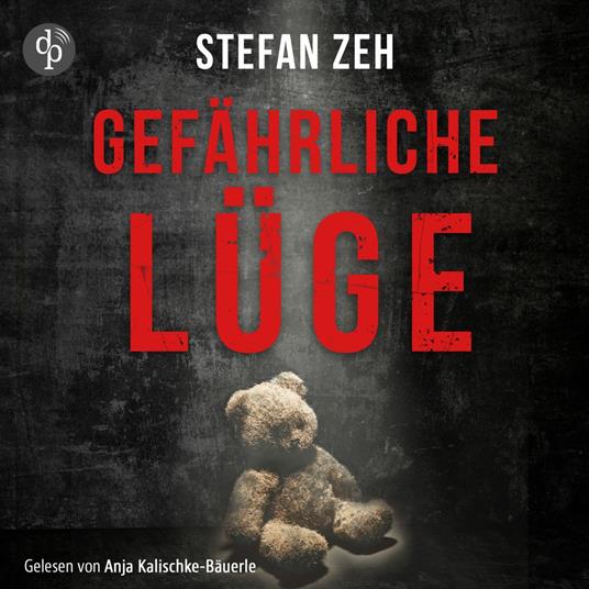 Gefährliche Lüge - Ein Keller und Beck-Thriller, Band 2 (Ungekürzt)