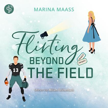 Flirting Beyond the Field | Ein Strangers to Lovers New Adult Sports Romance Hörbuch - Silveroaks, Band 3 (Ungekürzt)