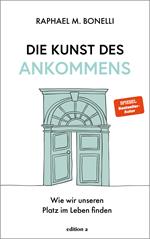 Die Kunst des Ankommens