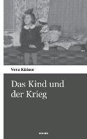 Das Kind und der Krieg - Vera Kühne - cover