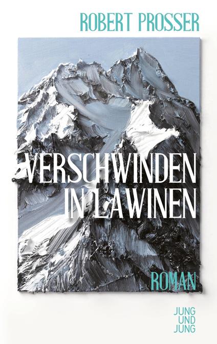Verschwinden in Lawinen - Robert Prosser - ebook