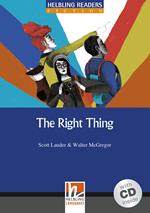 The Right Thing. Livello 5 (B1). Con CD-Audio