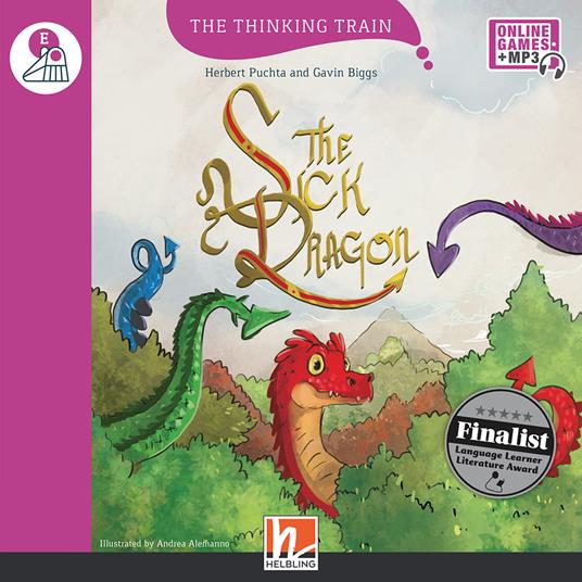 The sick dragon. Level E. Con Helbling e-zone kids. Con espansione online. Con Audio -  Herbert Puchta, Gavin Biggs - copertina