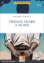  Twelve Years a Slave. Livello 5 (B1). Con espansione online. Con CD-Audio