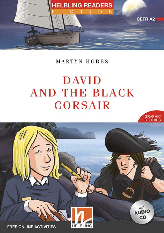  David and the black corsair. Level A2. Helbling Readers Red Series. Con CD Audio. Con espansione online -  Martyn Hobbs - copertina