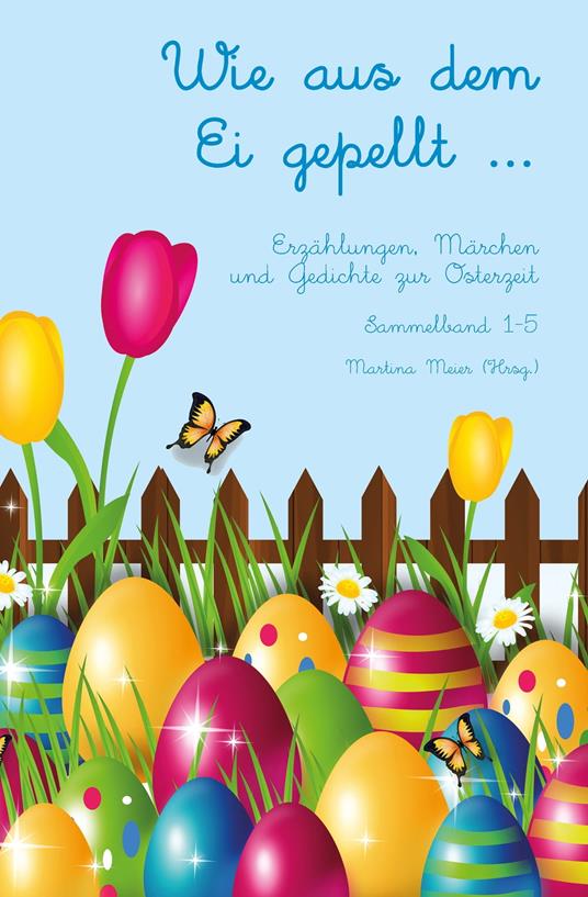 Wie aus dem Ei gepellt ... - Martina Meier - ebook