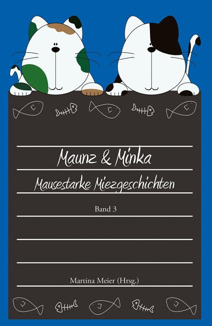 Maunz & Minka - Martina Meier - ebook