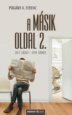 A másik oldal 2.: 2017. július - 2019. június - Pogány a Ferenc - cover