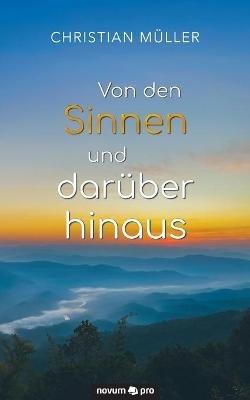 Von den Sinnen und darüber hinaus - Christian Müller - cover