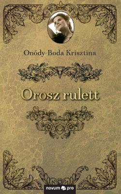 Orosz rulett - Onódy-Boda Krisztina - cover