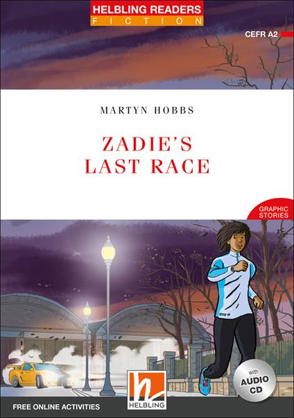 Zadie's Last Race. Level A2. Helbling Readers Red Series. Con espansione online. Con Contenuto digitale per accesso online - Martyn Hobbs - copertina