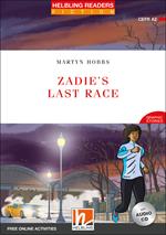  Zadie's Last Race. Level A2. Helbling Readers Red Series. Con espansione online. Con Contenuto digitale per accesso on line