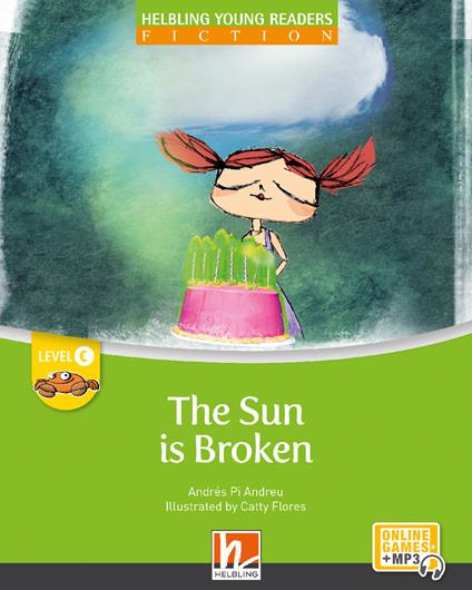 The sun is broken. Helbling Young Readers. Fiction. Registrazione in inglese britannico. Level C - Andrés Pi Andreu - copertina