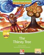 The thirsty tree. Level C. Helbling young readers. Fiction registrazione in inglese britannico. Con e-zone kids. Con espansione online