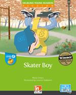 Skater boy. Level D. Helbling young readers. Fiction registrazione in inglese britannico. Con e-zone kids. Con espansione online