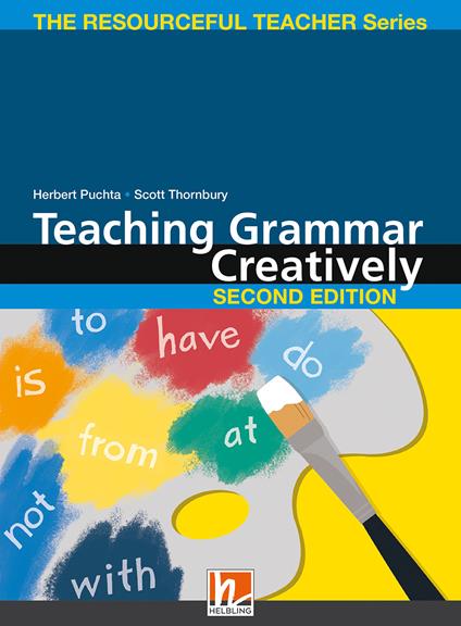 Teaching grammar creatively. The resourceful teacher series. Paperback - Herbert Puchta,Günter Gerngross,Scott Thornbury - copertina