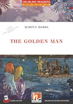 The golden man. Helbling Readers Red Series. Fiction Original Stories The Time Detectives. Registrazione in inglese britannico. Level 2 A1/A2. Con CD-Audio. Con Contenuto digitale per accesso on line