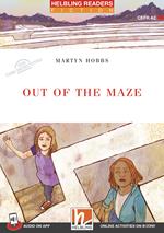 Out of the Maze. Helbling Readers Red Series. Fiction original stories The time detectives. Registrazione in inglese britannico. Level 3 A2. Con CD-Audio. Con Contenuto digitale per accesso online