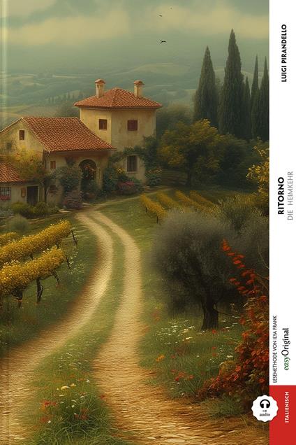 Ritorno / Die Heimkehr (mit Audio) - Luigi Pirandello,EasyOriginal Verlag,Ilya Frank,Anja Giese - ebook