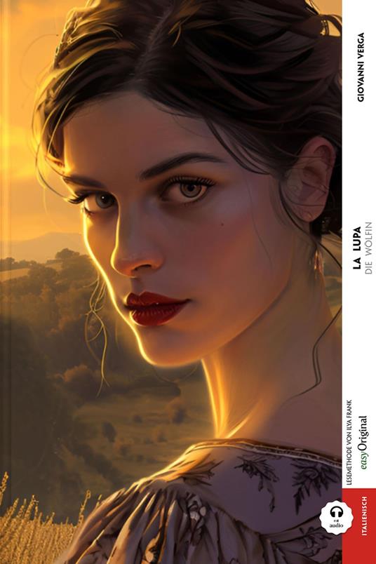La Lupa / Die Wölfin (mit Audio) - Giovanni Verga,EasyOriginal Verlag,Ilya Frank,Peter Hanbeck - ebook
