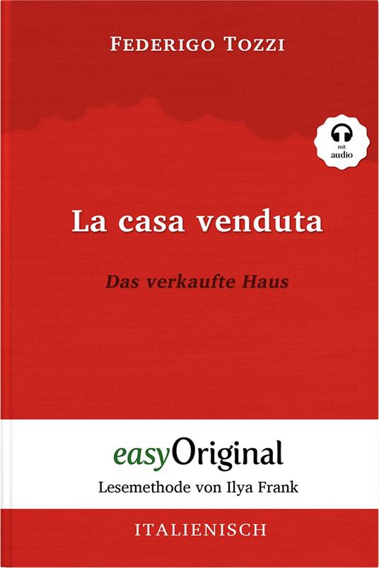 La casa venduta / Das verkaufte Haus (mit Audio) - Federigo Tozzi,Ilya Frank,Katharina Trunk - ebook