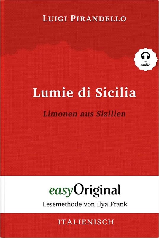 Lumie di Sicilia / Limonen aus Sizilien (mit Audio) - Luigi Pirandello,Ilya Frank,Katharina Trunk,EasyOriginal Verlag - ebook