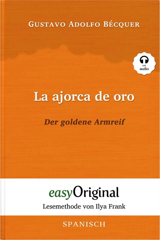 La ajorca de oro / Der goldene Armreif (mit Audio)