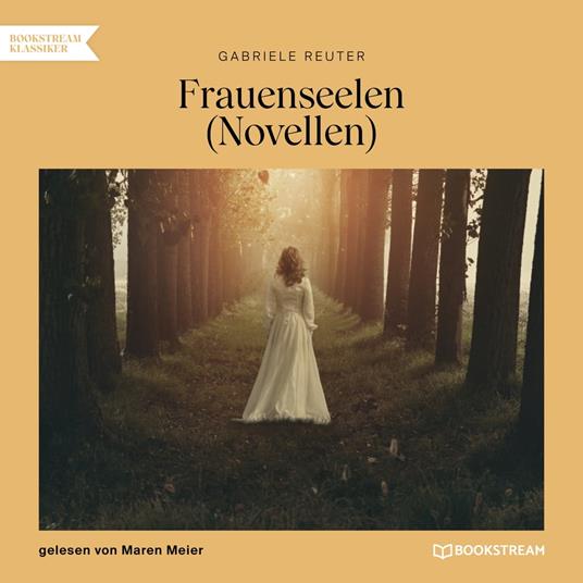 Frauenseelen - Novellen (Ungekürzt)