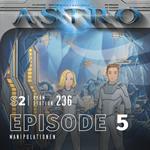 ASTRO S2 - Episode 05 - Manipulationen