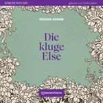 Die kluge Else - Märchenstunde, Folge 131 (Ungekürzt)