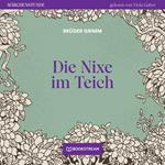 Die Nixe im Teich - Märchenstunde, Folge 137 (Ungekürzt)