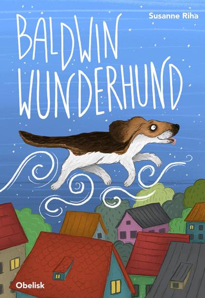 Baldwin Wunderhund - Susanne Riha - ebook