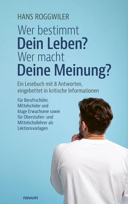 Wer bestimmt Dein Leben? Wer macht Deine Meinung?