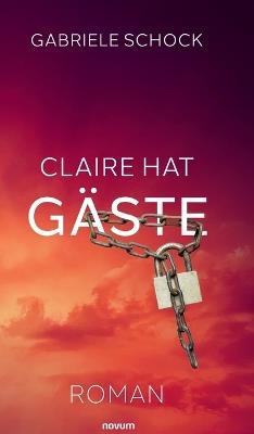 Claire hat Gäste - Gabriele Schock - cover