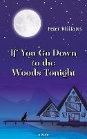 If You Go Down to the Woods Tonight - Peter Williams - cover