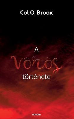 A vörös története - Col O Broox - cover
