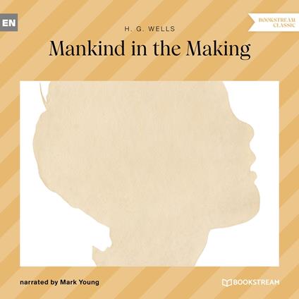 Mankind in the Making (Unabridged)