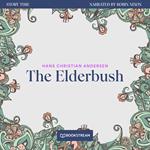 The Elderbush - Story Time, Episode 65 (Unabridged)
