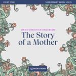 The Story of a Mother - Story Time, Episode 79 (Unabridged)