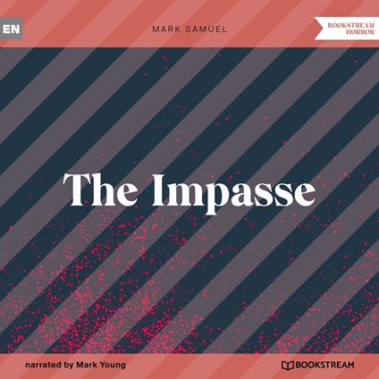 The Impasse (Unabridged)