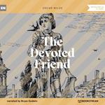 The Devoted Friend (Unabridged)