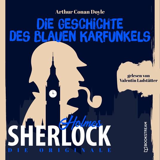 Die Originale: Die Geschichte des blauen Karfunkels (Ungekürzt)