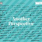 Another Perspective (Unabridged)
