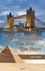 The Truth Seeker, The Seer & The Heart