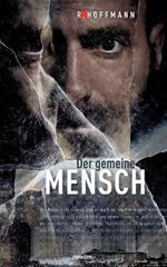 Der gemeine Mensch